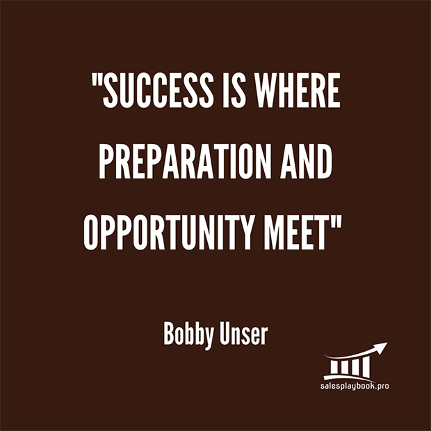 "Success is where preparation and opportunity meet". Bobby Unser